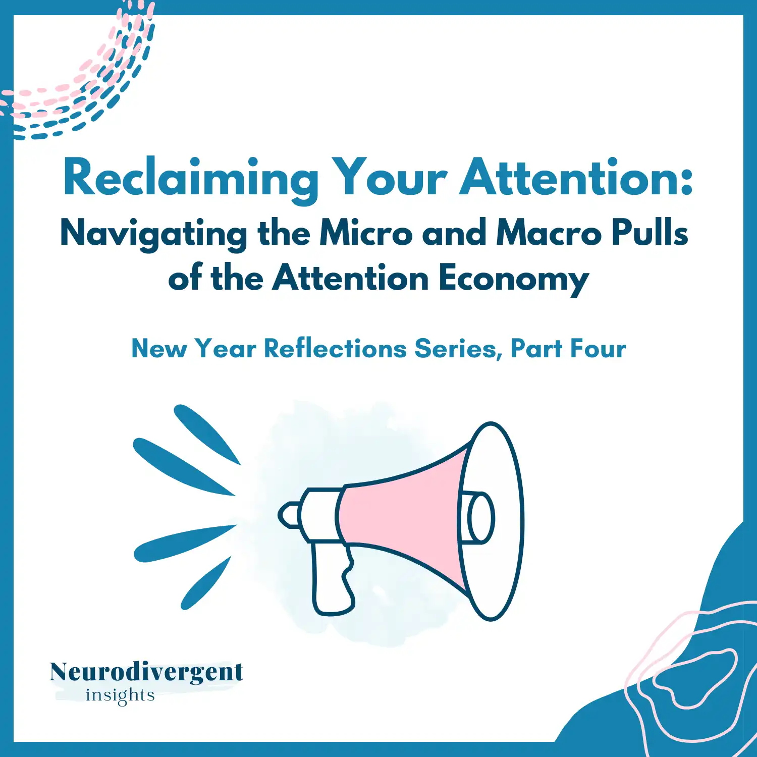 Reclaiming Your Attention: Navigating the Micro and Macro Pulls of the Attention Economy