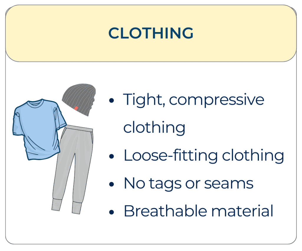 Illustration of a beanie hat, blue t-shirt, and grey joggers with text listing clothing preferences: tight, compressive clothing; loose-fitting clothing; no tags or seams; breathable material.