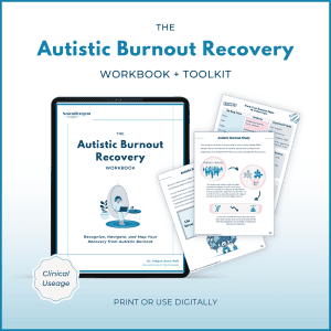 Digital mockup of “The Autistic Burnout Recovery Workbook + Toolkit” shown on a tablet with sample workbook pages. A badge on the corner reads “Clinical Usage.” Text below says “Print or use digitally.