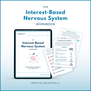 Digital mockup of “The Interest-Based Nervous System Workbook” on a tablet with sample pages shown, including a motivators inventory and ADHD core motivators. Text below: “Print or use digitally.”