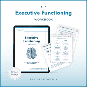 The Executive Functioning Workbook (Clinical Use) by Dr. Megan Anna Neff and Nicole Bulsara displayed on a tablet with ADHD worksheets on the 8 executive functions. Designed for therapists and coaches to use with clients; available as digital PDF or printable.