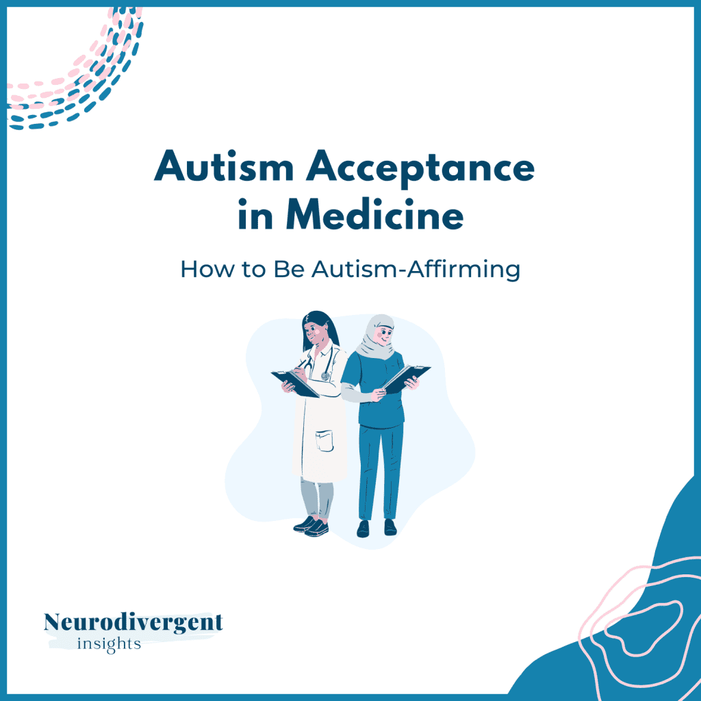 Square graphic titled “Autism Acceptance in Medicine: How to Be Autism-Affirming,” showing two healthcare workers holding clipboards.