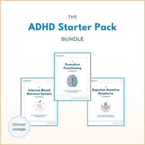 The ADHD Starter Pack Bundle for clinical usage featuring three digital workbooks: Executive Functioning, Interest-Based Nervous System, and Rejection Sensitive Dysphoria.