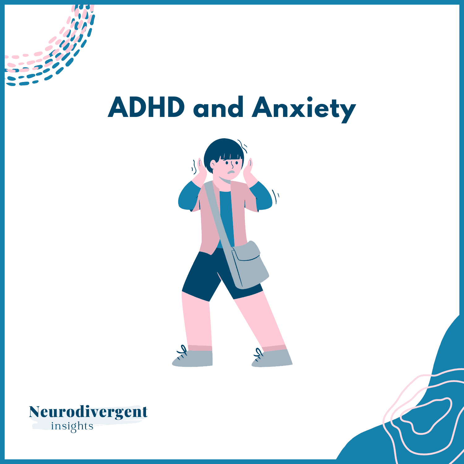 Simple horizontal graphic titled “ADHD and Anxiety,” featuring an illustration of a worried child holding their hands to their ears.