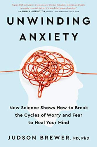Book cover of Unwinding Anxiety by Judson Brewer, featuring an image of tangled red wire in the shape of a brain.