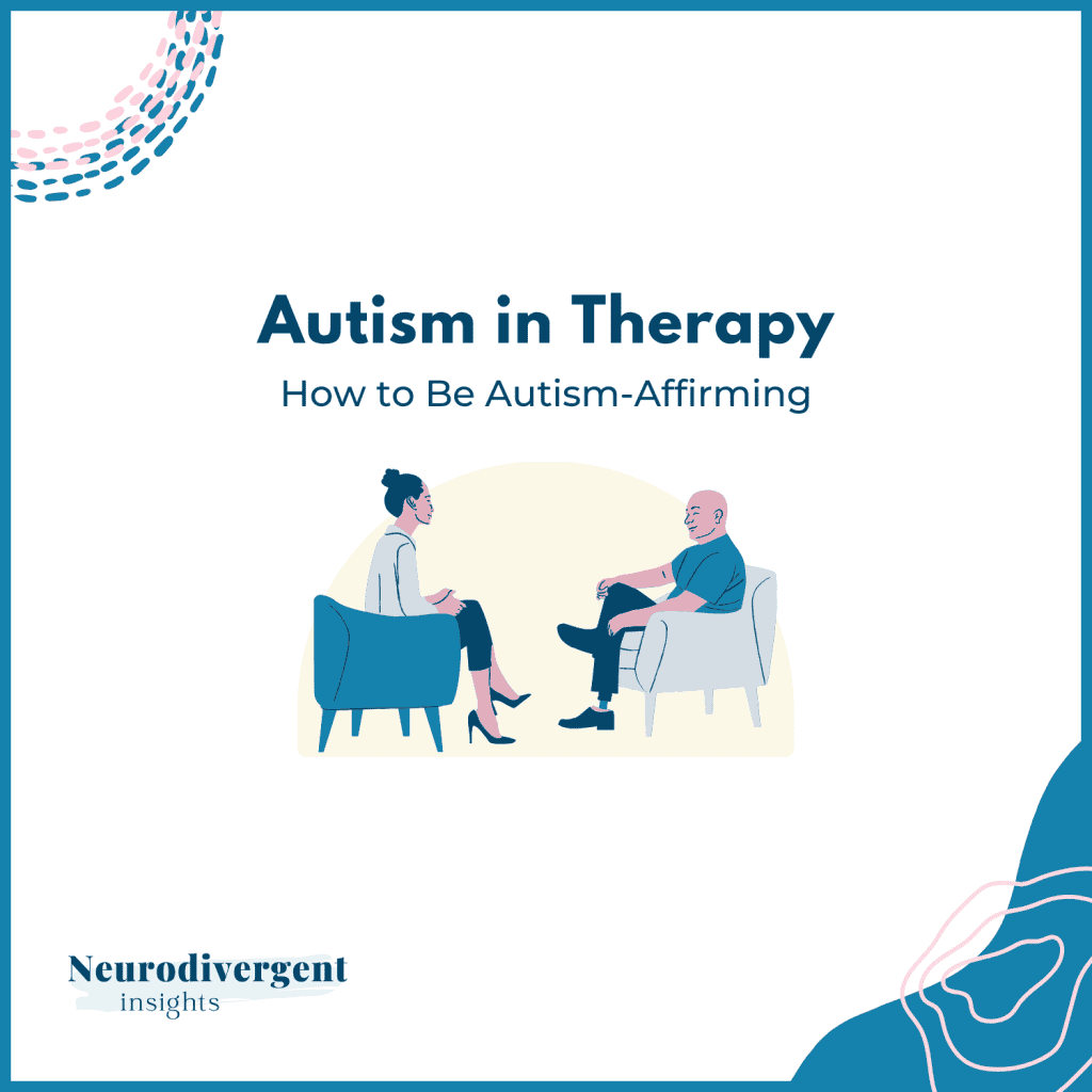 Illustration of two people seated in chairs facing each other in a therapy setting with the title “Autism in Therapy: How to Be Autism-Affirming”.