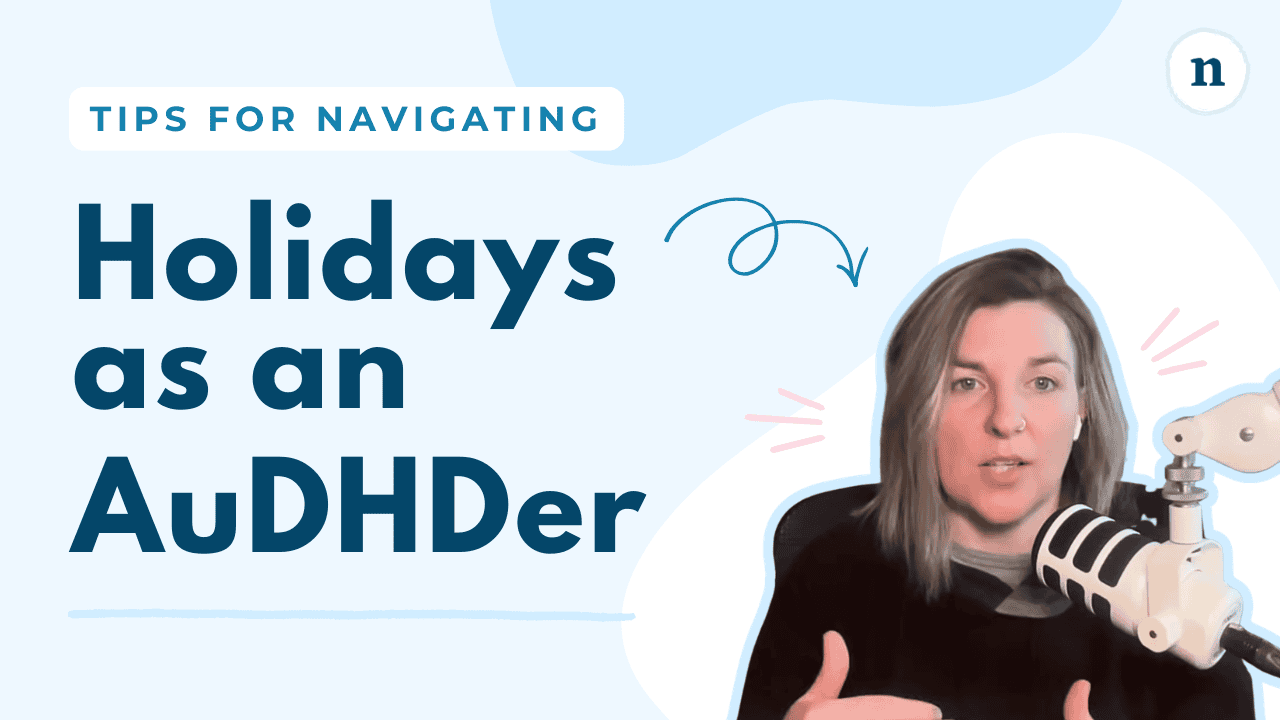 Thumbnail image with the title ‘Holidays as an AuDHDer’ in large dark blue text on a light blue background, with a smaller banner reading ‘Tips for Navigating,’ showing a person speaking into a white podcast microphone on the right.