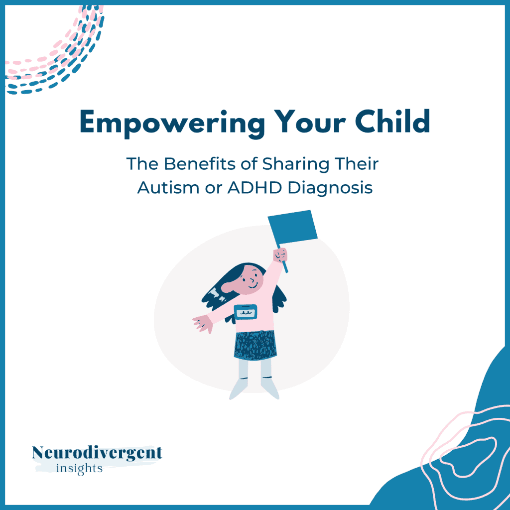 Empowering your child infographic about benefits of sharing autism or ADHD diagnosis
