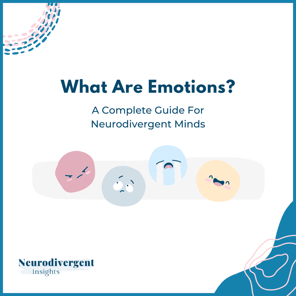 Graphic titled “What Are Emotions? A Complete Guide for Neurodivergent Minds” with illustrated emotion faces.