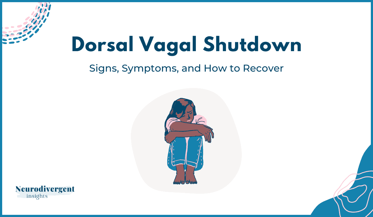 Dorsal Vagal Shutdown | Neurodivergent Insights