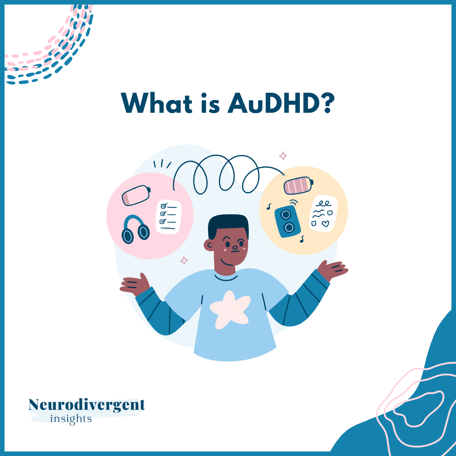Square graphic titled “What is AuDHD?” with central illustrated character and surrounding symbols.