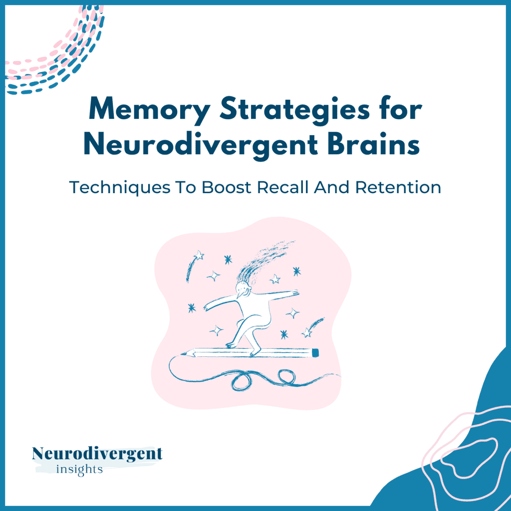 Memory strategies for neurodivergent brains title graphic with illustration of person balancing on pencil