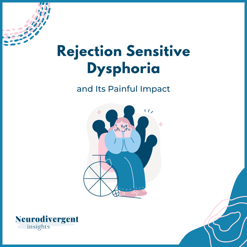 Graphic titled “Rejection Sensitive Dysphoria and Its Painful Impact.”