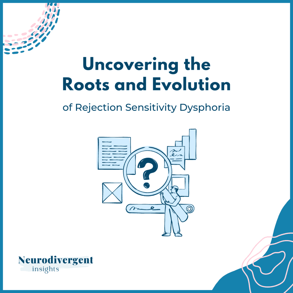 Header graphic titled “Uncovering the Roots and Evolution of Rejection Sensitivity Dysphoria.”