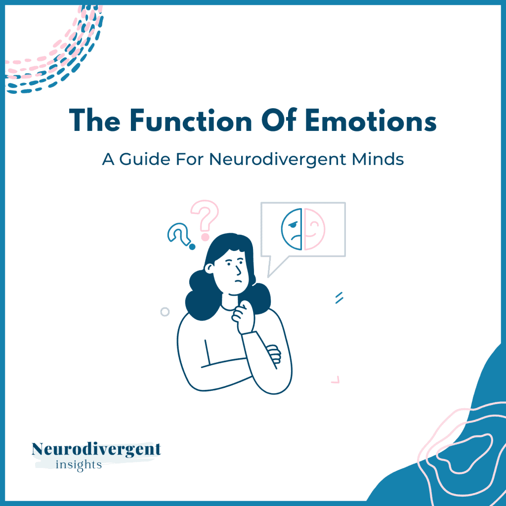 Title graphic reading The Function Of Emotions, A Guide For Neurodivergent Minds