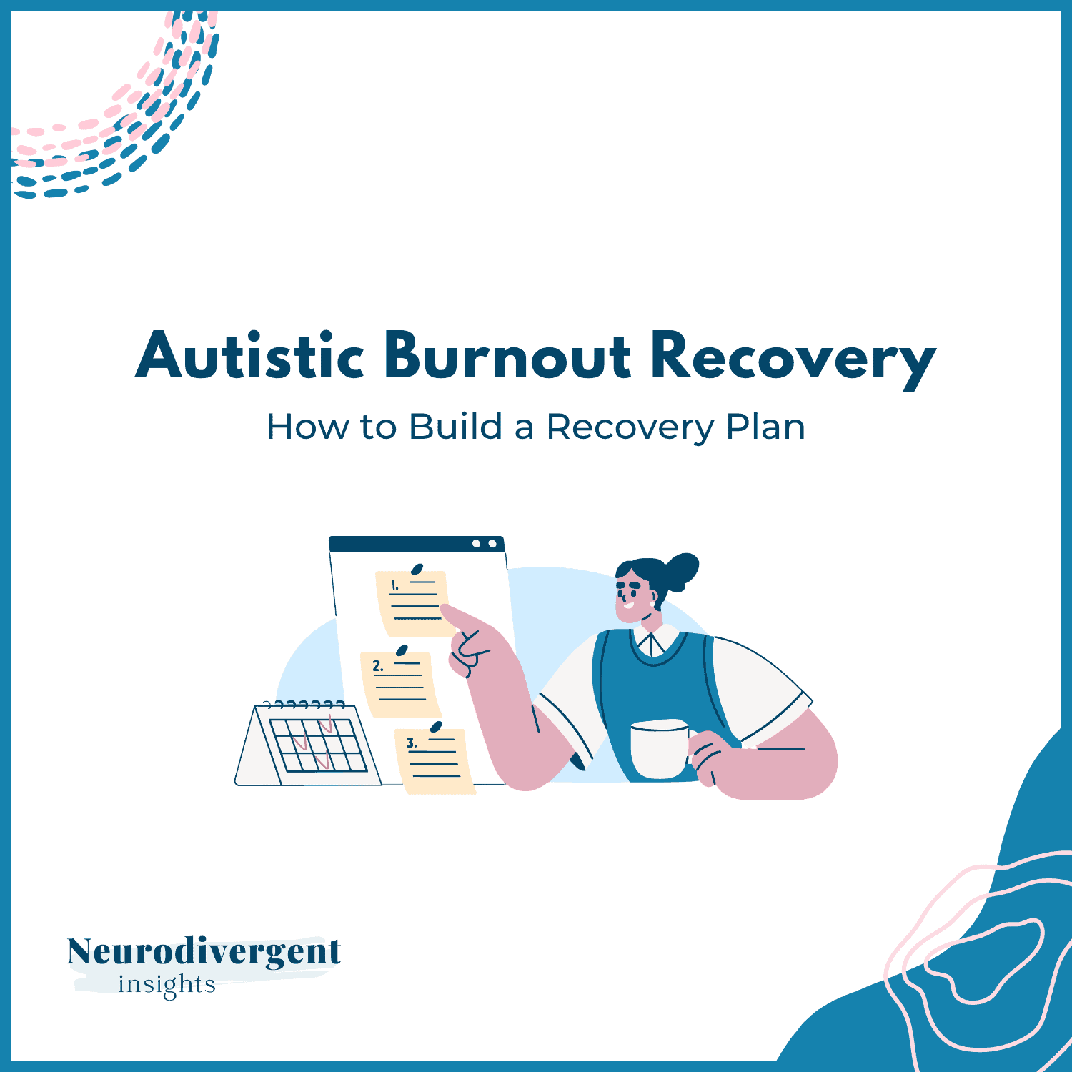 Title slide for building an autistic burnout recovery plan, with illustration of a woman planning with sticky notes